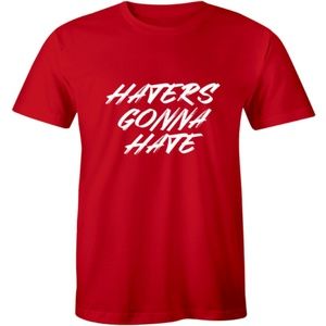 Haters Gonna Hate Funny Slogan Men's T-shirt Tee